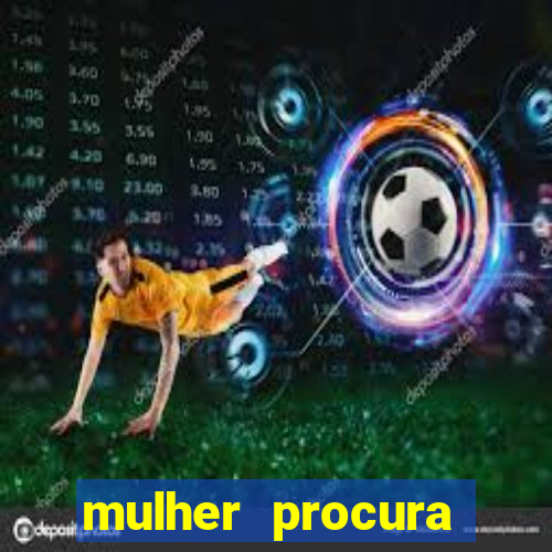 mulher procura homem bahia